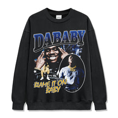 Blame It On Baby By DaBaby Sweatshirt