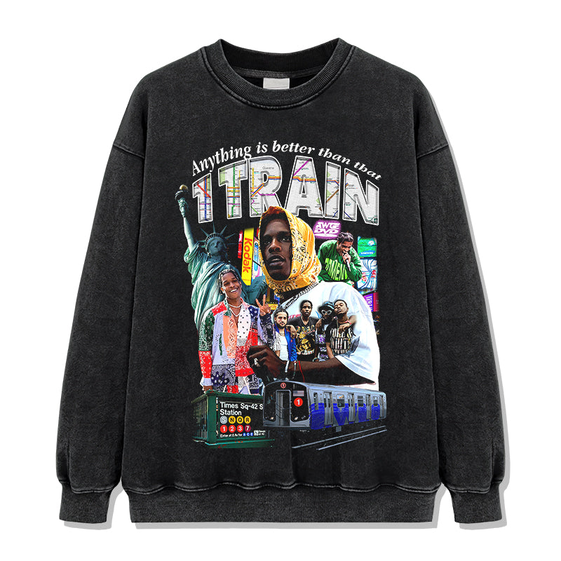 Anything is better than that 1 Train By Asap Rocky Sweatshirt