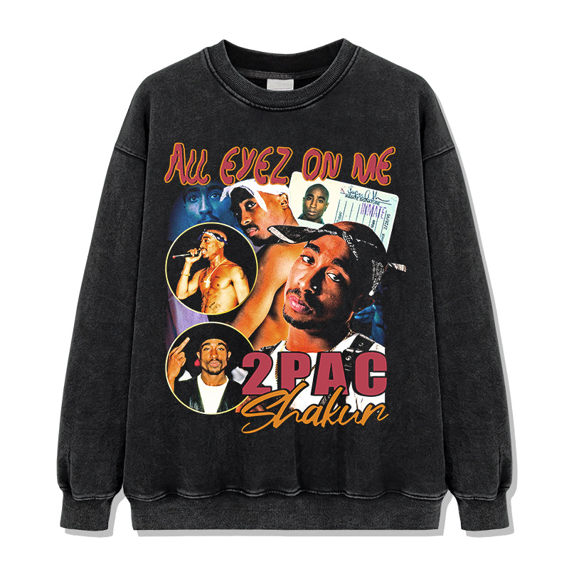 All Eyez On Me By Tupac Shakur Sweatshirt